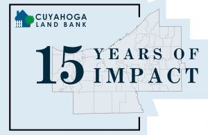 2019-2024: Cuyahoga Land Bank Launches Bold Efforts Across Cuyahoga County for Next Level Revitalization